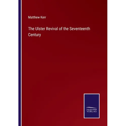 The Ulster Revival of the Seventeenth Century - Paperback