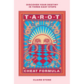 Tarot Cheat Formula: Discover Your Destiny in Three Easy Steps - Hardcover