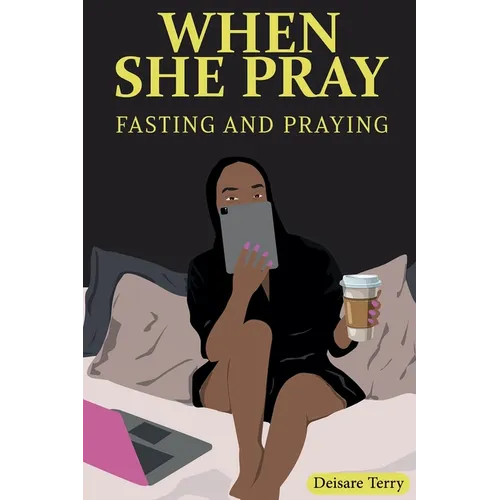 When she Pray: Fasting And Praying - Paperback