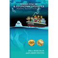 Avoid Fiscal & Economic Disaster: With Ethics, Economics and Excellence - Paperback