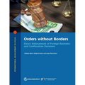 Orders without Borders: Direct Enforcement of Foreign Restraint and Confiscation Decisions - Paperback