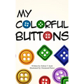 My Colorful Buttons - Hardcover
