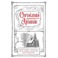 The Inspirational Christmas Almanac: Heartwarming Traditions, Trivia, Stories, and Recipes for the Holidays - Paperback