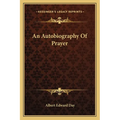 An Autobiography Of Prayer - Paperback