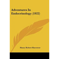 Adventures In Endocrinology (1922) - Paperback