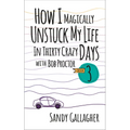 How I Magically Unstuck My Life in Thirty Crazy Days with Bob Proctor Book 3 - Paperback