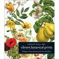 Instant Wall Art Vibrant Botanical Prints: 45 Ready-To-Frame Illustrations for Your Home Décor - Paperback