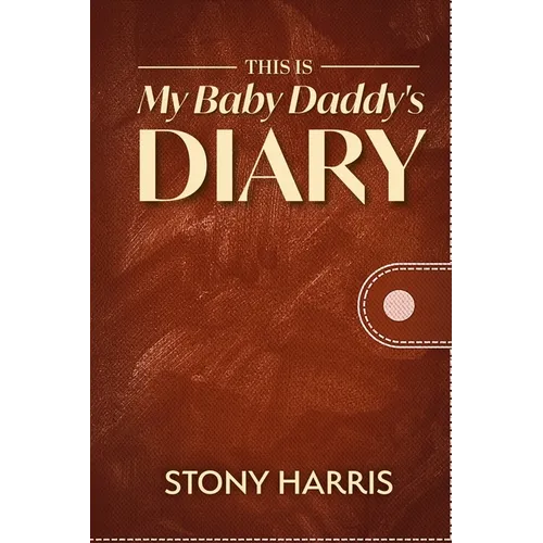 This is My Baby Daddy's Diary - Paperback