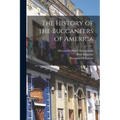 The History of the Buccaneers of America - Paperback