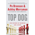 Top Dog: The Science of Winning and Losing - Paperback