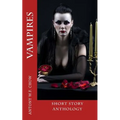 Vampires: Short Story Anthology - Paperback