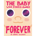 The Baby Who Stayed Awake Forever - Hardcover