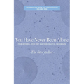 You Have Never Been Alone: Your Universe, Your Part and Your Celestial Neighbours - Hardcover