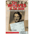 Wolves at the Door: The True Story of America's Greatest Female Spy - Paperback