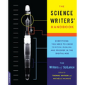 The Science Writers' Handbook: Everything You Need to Know to Pitch, Publish, and Prosper in the Digital Age - Paperback