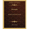 Theosophy: Religion and Occult Science - Paperback