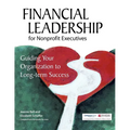 Financial Leadership for Nonprofit Executives: Guiding Your Organization to Long-Term Success - Paperback