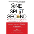 One Split Second: The Distracted Driving Epidemic - How it Kills and How We Can Fix It - Paperback