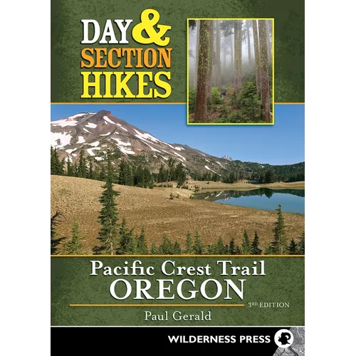 Day & Section Hikes Pacific Crest Trail: Oregon - Paperback