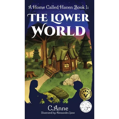 A Home Called Haven Book 1: The Lower World - Hardcover