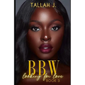 BBW Looking for Love 3: A Hood Love Story - Paperback