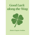 Good Luck along the Way - Paperback