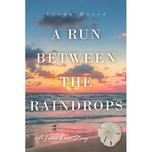 A Run Between the Rain Drops: A Texas Love Story - Paperback