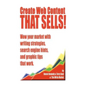Create Web Content that Sells! Wow your market with writing strategies, search engine hints, and graphic tips that work - Paperback
