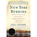 New York Burning: Liberty, Slavery, and Conspiracy in Eighteenth-Century Manhattan - Paperback
