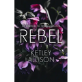 Rebel: An Enemies with Benefits Romance - Paperback