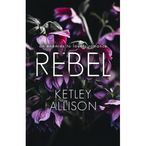 Rebel: An Enemies with Benefits Romance - Paperback