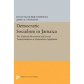 Democratic Socialism in Jamaica: The Political Movement and Social Transformation in Dependent Capitalism - Paperback