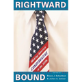 Rightward Bound: Making America Conservative in the 1970s - Paperback