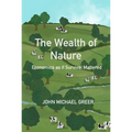 The Wealth of Nature: Economics as if Survival Mattered - Paperback
