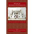 A Life in Antebellum Charlotte: The Private Journal of Sarah F. Davidson, 1837 - Hardcover