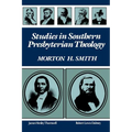 Studies in Southern Presbyterian Theology - Paperback