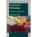 Lessons of Belonging: Art, Place, and the Sea - Paperback