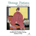 Vintage Notions Monthly - Issue 3: A Guide Devoted to the Love of Needlework, Cooking, Sewing, Fashion & Fun - Paperback