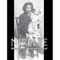 Nirelle: Memories of Escape and Survival - Hardcover