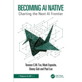Becoming AI Native: Charting the Next AI Frontier - Paperback