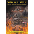 That I'm Not, I'll Never Be: The Diary, Cook County Jail Division 1 Chronicles - Paperback