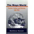 The Maya World: Yucatec Culture and Society, 1550-1850 - Paperback