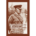 From Private to Field-Marshall - Paperback