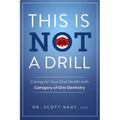 This Is Not a Drill: Caring for Your Oral Health with Category of One Dentistry - Paperback