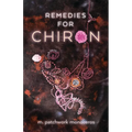 Remedies for Chiron - Paperback
