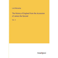 The History of England from the Accession of James the Second: Vol. 3 - Paperback