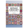 Mosaic Crochet: Modern Mosaic Crochet Patterns - Paperback
