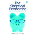 The Skeptical Economist: Revealing the Ethics Inside Economics - Paperback