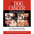 The Dog Cancer Survival Guide: Full Spectrum Treatments to Optimize Your Dog's Life Quality and Longevity - Paperback