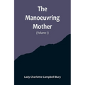 The Manoeuvring Mother (Volume 1) - Paperback